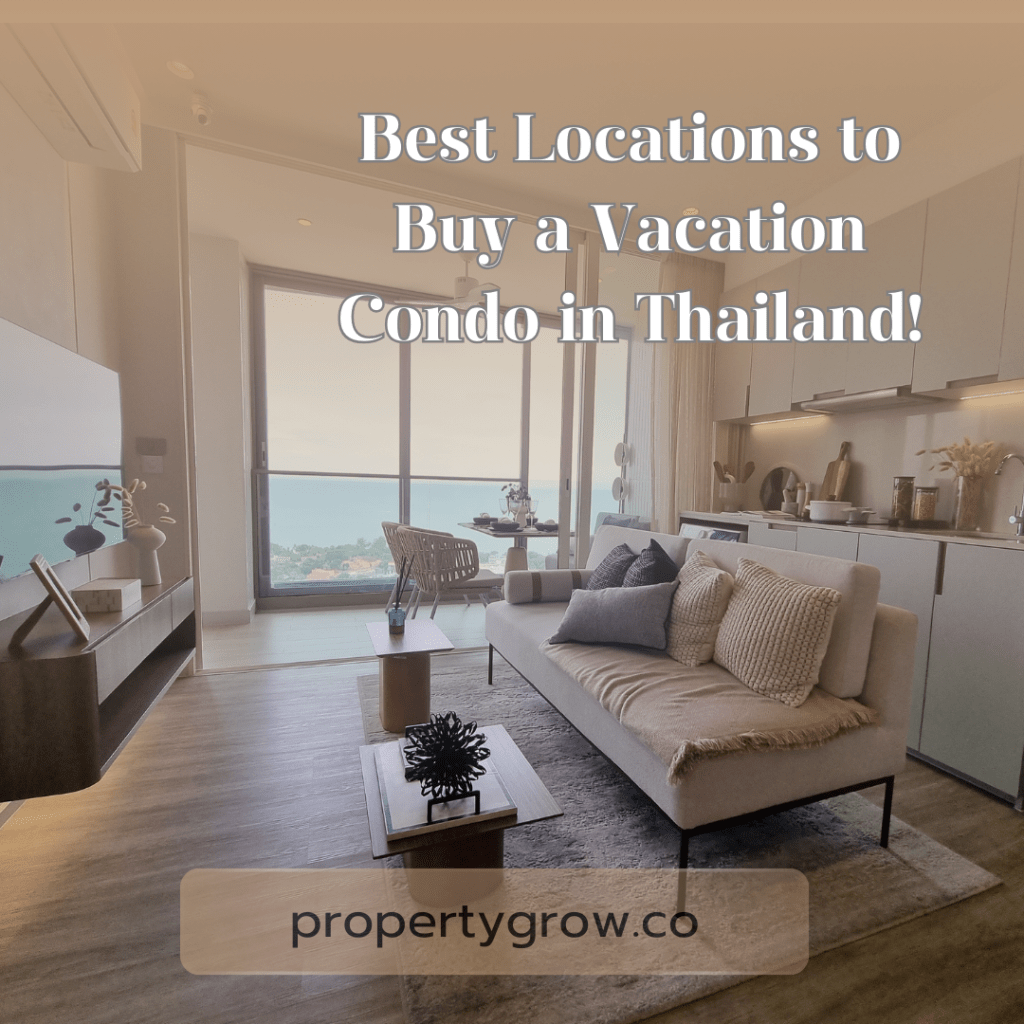 Best Locations to Buy a Vacation Condo in Thailand!